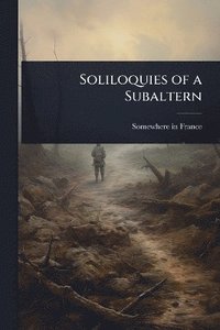 bokomslag Soliloquies of a Subaltern