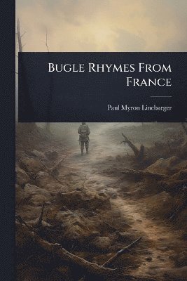 bokomslag Bugle Rhymes From France
