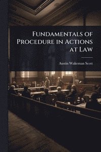bokomslag Fundamentals of Procedure in Actions at Law