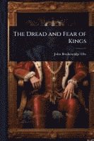 bokomslag The Dread and Fear of Kings