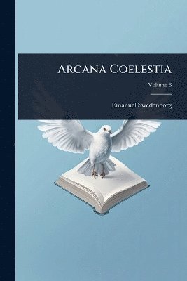 Emanuel Swedenborg - Arcana Coelestia, Häftad