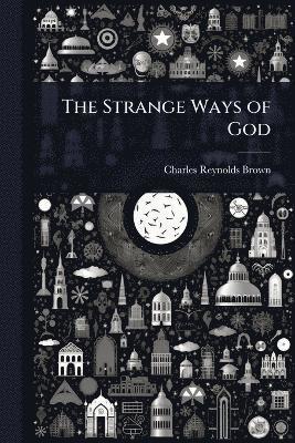 bokomslag Strange Ways of God