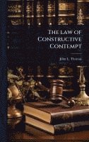 bokomslag The law of Constructive Contempt