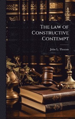 law of Constructive Contempt