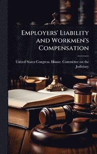 bokomslag Employers' Liability and Workmen's Compensation