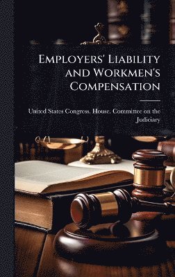 bokomslag Employers' Liability and Workmen's Compensation