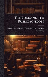 bokomslag Bible and the Public Schools