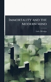 bokomslag Immortality and the Modern Mind