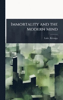 bokomslag Immortality and the Modern Mind