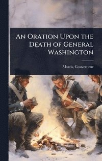 bokomslag Oration Upon the Death of General Washington