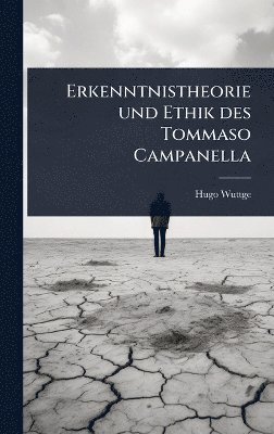 bokomslag Erkenntnistheorie und Ethik des Tommaso Campanella