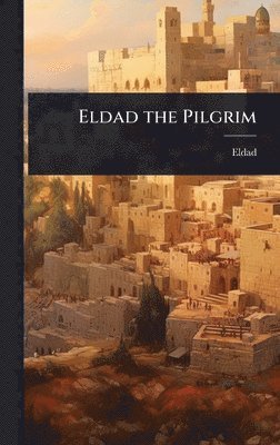bokomslag Eldad the Pilgrim