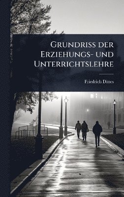 Grundriss der Erziehungs- und Unterrichtslehre