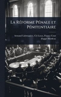 bokomslag La RÃ(c)forme PÃ(c)nale et PÃ(c)nitentiaire