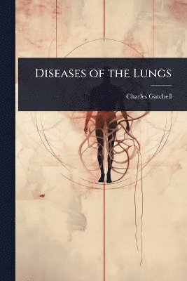 bokomslag Diseases of the Lungs