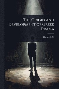 bokomslag Origin and Development of Greek Drama