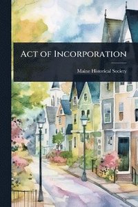 bokomslag Act of Incorporation