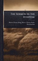 bokomslag The Sermon in the Hospital