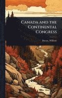 bokomslag Canada and the Continental Congress