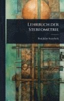 bokomslag Lehrbuch der Stereometrie