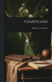 bokomslag Chanticleer