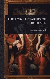 bokomslag Torch-Bearers of Bohemia