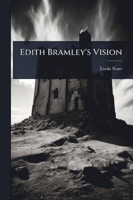 bokomslag Edith Bramley's Vision