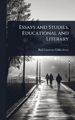Essays and Studies, Educational and Literary