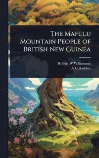 bokomslag Mafulu Mountain People of British New Guinea