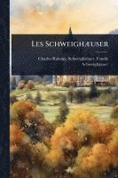 bokomslag Les SchweighÃ]user