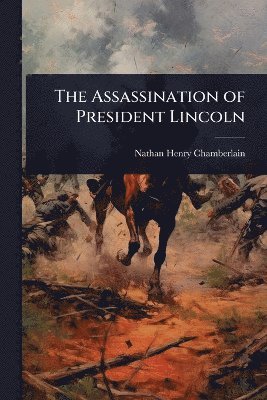 bokomslag Assassination of President Lincoln