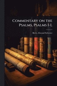 bokomslag Commentary on the Psalms, Psalms I-L