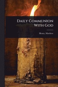 bokomslag Daily Communion With God