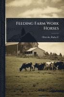 bokomslag Feeding Farm Work Horses