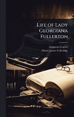 bokomslag Life of Lady Georgiana Fullerton