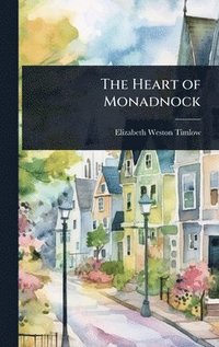 bokomslag The Heart of Monadnock