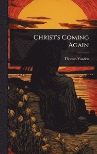 bokomslag Christ's Coming Again