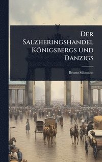 bokomslag Salzheringshandel Königsbergs und Danzigs