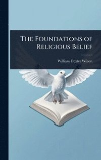 bokomslag Foundations of Religious Belief