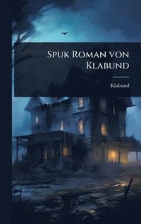 bokomslag Spuk Roman von Klabund