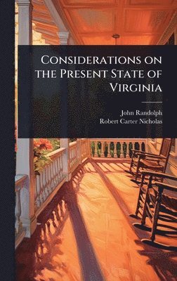 Considerations on the Present State of Virginia