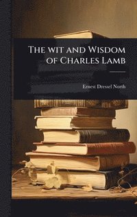 bokomslag wit and Wisdom of Charles Lamb