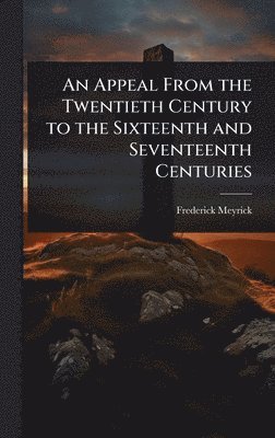 bokomslag Appeal From the Twentieth Century to the Sixteenth and Seventeenth Centuries
