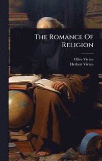 bokomslag The Romance Of Religion