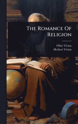 bokomslag The Romance Of Religion