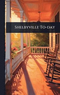 bokomslag Shelbyville To-day