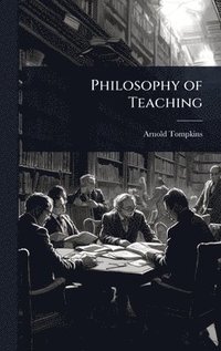 bokomslag Philosophy of Teaching