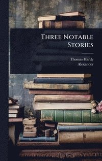 bokomslag Three Notable Stories