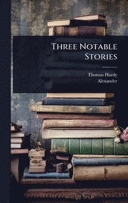 bokomslag Three Notable Stories