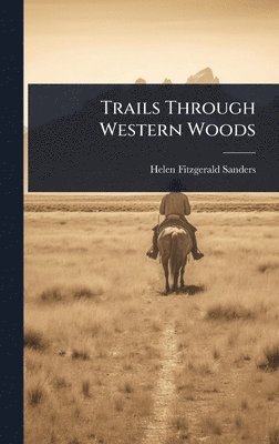 bokomslag Trails Through Western Woods